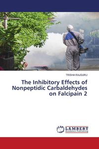 Produktbild: The Inhibitory Effects of Nonpeptidic Carbaldehydes on Falcipain 2