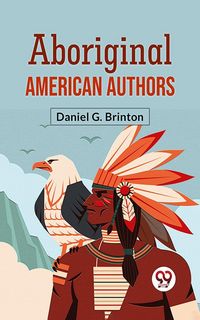 Produktbild: Aboriginal American Authors AND THEIR PRODUCTIONS
