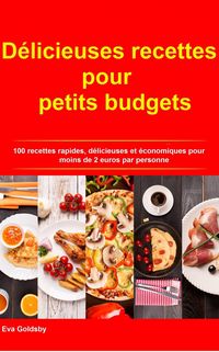 Produktbild: D&eacute;licieuses recettes pour petits budgets