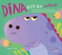 Produktbild: Dina est en Colere: Une Histoire Amusante Pour Gerer Toutes Nos