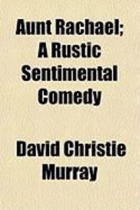 Produktbild: Aunt Rachael; A Rustic Sentimental Comedy