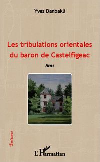 Produktbild: Les tribulations orientales du baron de Castelfigeac
