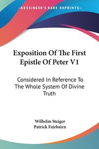 Produktbild: Steiger, W: Exposition Of The First Epistle Of Peter V1