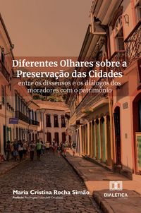 Produktbild: Diferentes Olhares sobre a Preserva&ccedil;&atilde;o das Cidades