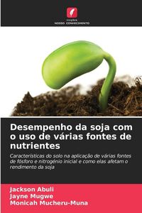 Produktbild: Desempenho da soja com o uso de v&aacute;rias fontes de nutrientes