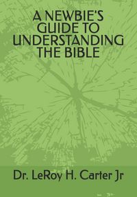 Produktbild: A Newbie's Guide To Understanding The Bible