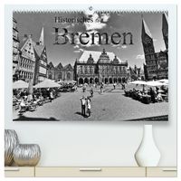 Produktbild: Historisches Bremen (hochwertiger Premium Wandkalender 2027 DIN A2 quer), Kunstdruck in Hochglanz
