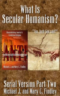 Produktbild: What Is Secular Humanism? (Serial Antidisestablishmentarianism, #2)