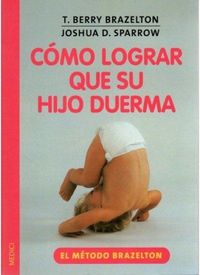 Produktbild: C&oacute;mo lograr que su hijo duerma : el m&eacute;todo Brazelton