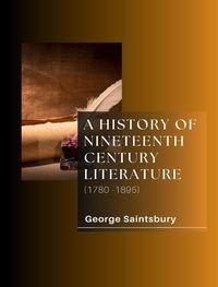 Produktbild: A History Of Nineteenth Century Literature (1780-1895)