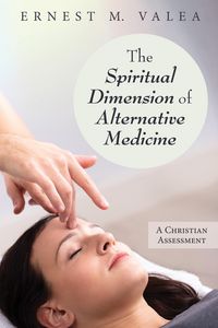 Produktbild: The Spiritual Dimension of Alternative Medicine