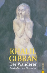 Produktbild: Der Wanderer. Khalil Gibran. Mit farbigen Illustrationen des Autors