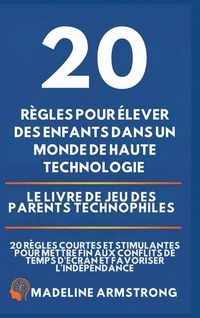Produktbild: 20 R&egrave;gles pour &eacute;lever des enfants dans un monde de Haute Technologie