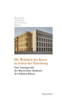 Produktbild: Die Wahrheit der Kunst in Zeiten der T&auml;uschung