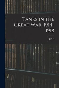 Produktbild: Tanks in the Great war, 1914-1918