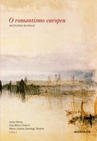 Produktbild: O romantismo europeu - Antologia bil&iacute;ngue