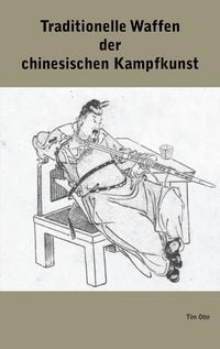 Produktbild: Traditionelle Waffen der chinesischen Kampfkunst
