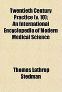 Produktbild: Twentieth Century Practice (V. 10); An International Encyclopedia of Modern Medical Science