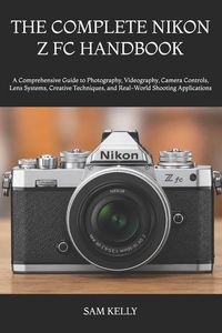 Produktbild: The Complete Nikon Z Fc Handbook