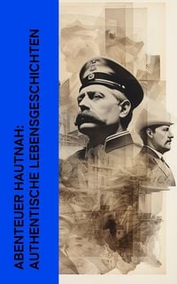 Produktbild: Abenteuer hautnah: Authentische Lebensgeschichten