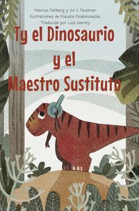 Produktbild: Ty el Dinosaurio y el Maestro Sustituto