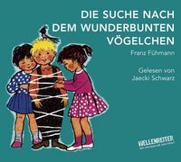 Produktbild: Die Suche nach dem wunderbunten V&ouml;gelchen, Audio-CD