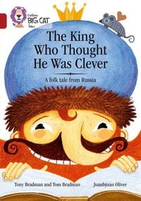 Produktbild: The King Who Thought He Was Clever: A Folk Tale from Russia