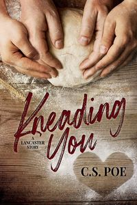 Produktbild: Kneading You (A Lancaster Story, #1)