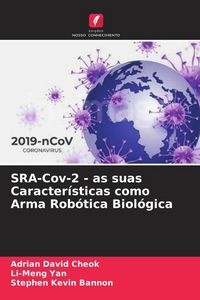 Produktbild: SRA-Cov-2 - as suas Caracter&iacute;sticas como Arma Rob&oacute;tica Biol&oacute;gica