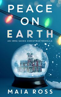 Produktbild: Peace on Earth (Irma Saves Christmas, #1)