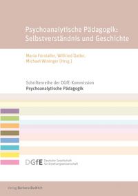 Produktbild: Psychoanalytische P&auml;dagogik: Selbstverst&auml;ndnis und Geschichte