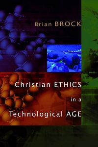 Produktbild: Christian Ethics in a Technological Age