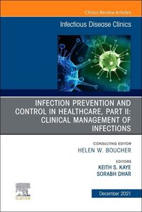 Produktbild: Infection Prevention and Control in Healthcare, Part II: Clinical Management of Infections, an Issue of Infectious Disease Clinics of North America