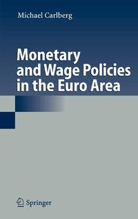 Produktbild: Monetary and Wage Policies in the Euro Area