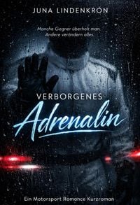 Produktbild: Verborgenes Adrenalin: Ein Motorsport Romance Kurzroman