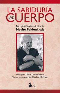 Produktbild: La sabidur&iacute;a del cuerpo : recopilaci&oacute;n de art&iacute;culos de Moshe Feldenkrais