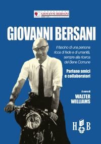 Produktbild: Giovanni Bersani. Il fascino di una persona ricca di fede e di umanit&agrave;, sempre alla ricerca del bene comune