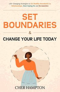Produktbild: Set Boundaries and Change Your Life Today