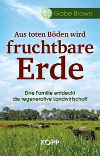 Produktbild: Aus toten B&ouml;den wird fruchtbare Erde