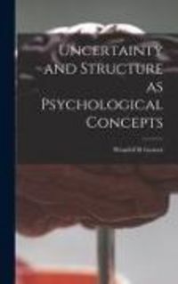 Produktbild: Uncertainty and Structure as Psychological Concepts