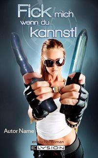Produktbild: Fick mich - wenn du kannst