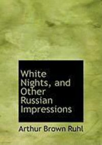Produktbild: White Nights, and Other Russian Impressions
