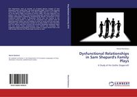 Produktbild: Dysfunctional Relationships in Sam Shepard's Family Plays