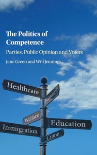 Bild vom Artikel The Politics of Competence: Parties, Public Opinion and Voters vom Autor Jane Green