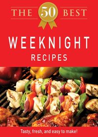 Produktbild: The 50 Best Weeknight Recipes
