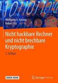 Produktbild: Nicht hackbare Rechner und nicht brechbare Kryptographie