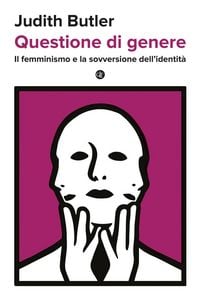 Produktbild: Questione di genere. Il femminismo e la sovversione dell'identit&agrave;