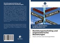 Produktbild: Beziehungsmarketing und organisatorische Beziehungen