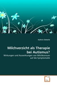 Produktbild: Dieterle, K: Milchverzicht als Therapie bei Autismus?