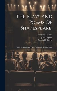 Produktbild: The Plays And Poems Of Shakespeare,: Pericles, Prince Of Tyre. Coriolanus. Julius Caesar